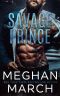 [Savage Trilogy 01] • Savage Prince · an Anti-Heroes Collection Novel (Savage Trilogy Book 1)